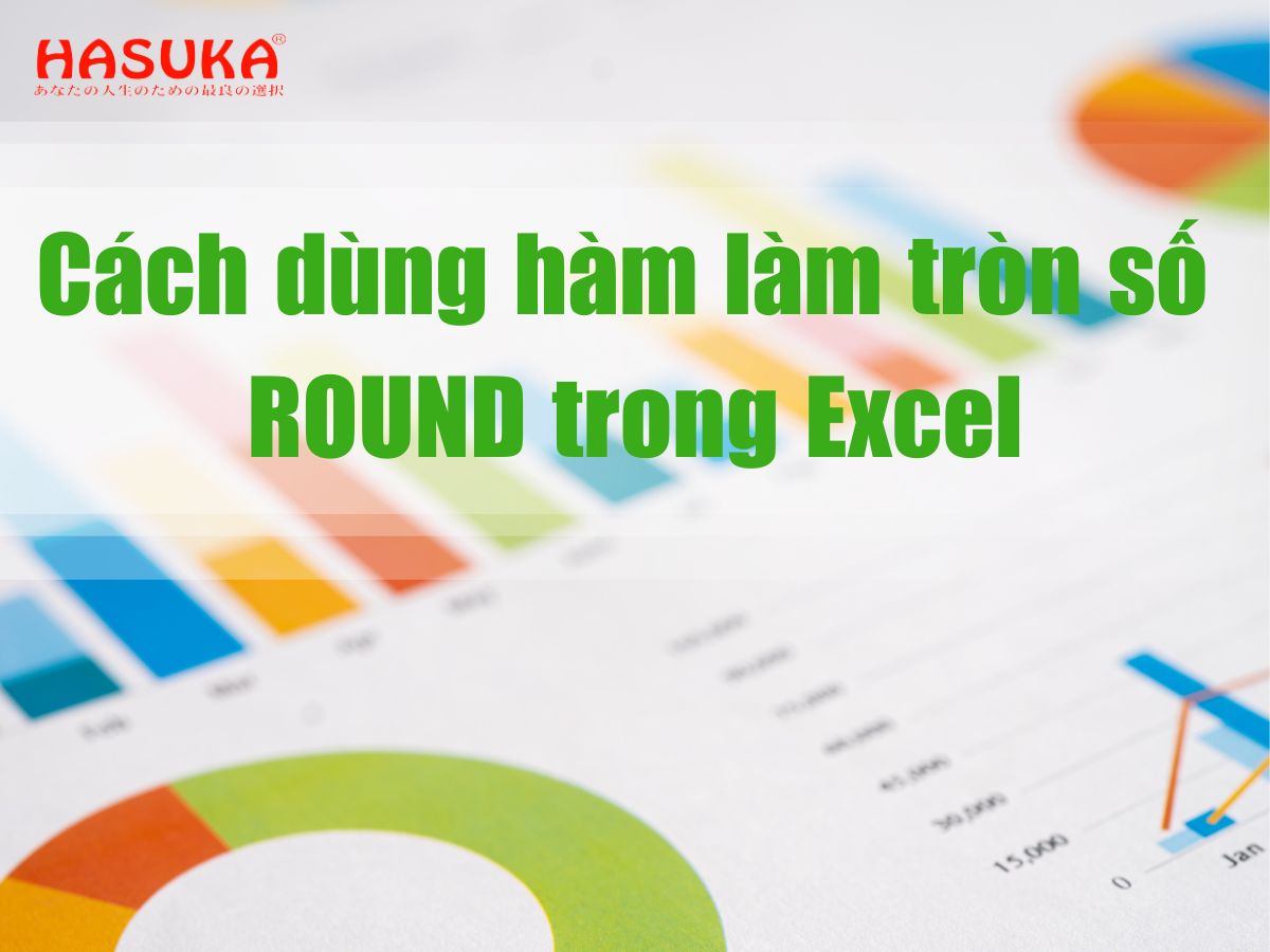 Các sử dụng hàm làm tròn số ROUND trong Excel